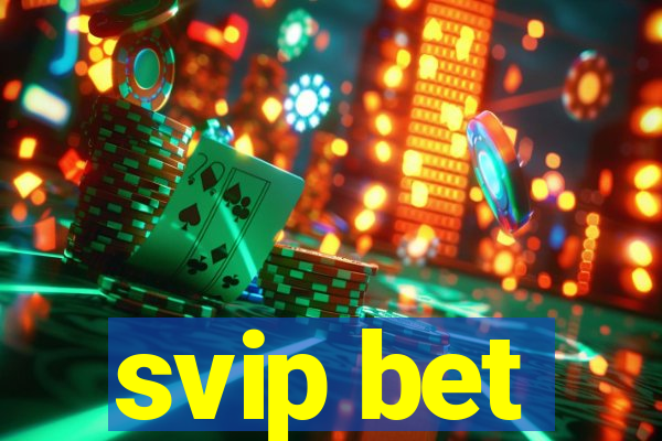 svip bet